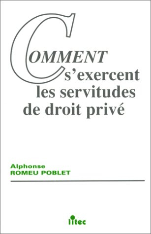 Comment s'exercent les servitudes de droit privé ?