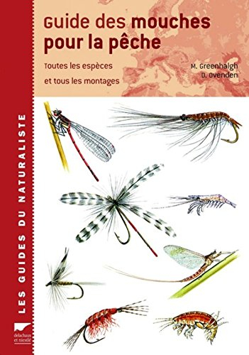 Guide des mouches pour la pêche : toutes les espèces et tous les montages