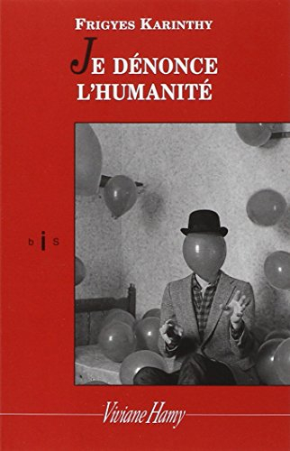 Je dénonce l'humanité
