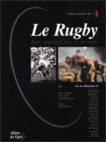 Le rugby, hier, aujourd'hui et demain