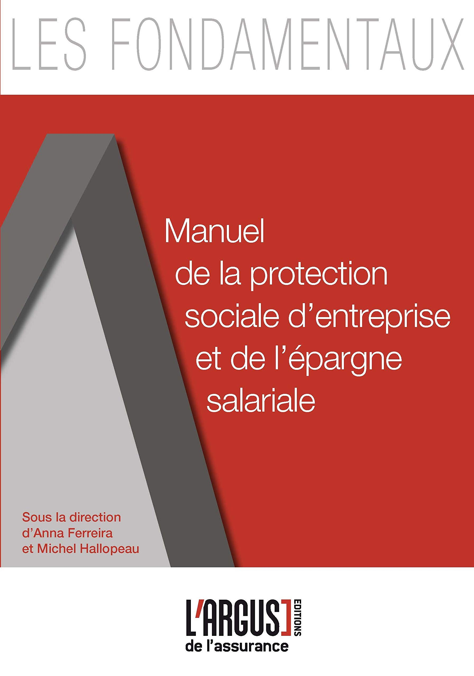 Manuel de la protection sociale d'entreprise et de l'épargne salariale : à jour de la loi Travail du