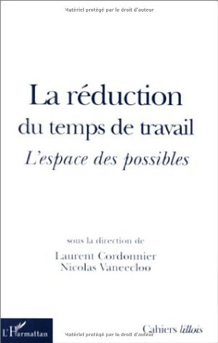 Cahiers lillois d'économie et de sociologie. La réduction du temps de travail : l'espace des possibl