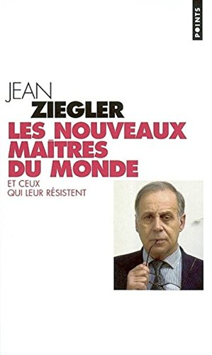 Les nouveaux maîtres du monde : et ceux qui leur résistent