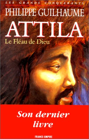 Attila : le fléau de Dieu