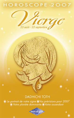 Vierge : 23 août-22 septembre, horoscope 2007