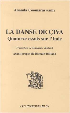 La danse de Civa : quatorze essais sur l'Inde