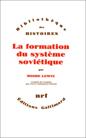 La Formation du système soviétique : essais sur l'histoire sociale de la Russie dans l'entre-deux-gu
