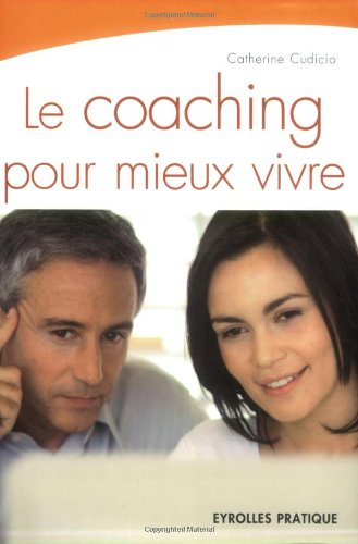 Le coaching pour mieux vivre