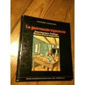la gastronomie alsacienne : notes historiques, traditions, recettes d'hier et d'aujourd'hui (collect