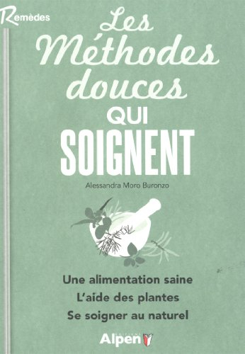 Les méthodes douces qui soignent