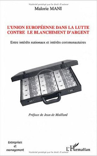 L'Union européenne dans la lutte contre le blanchiment d'argent : entre intérêts nationaux et intérê