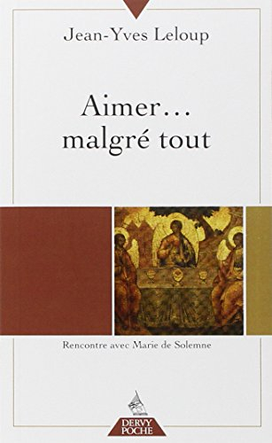 Aimer... malgré tout : rencontre avec Marie de Solemme