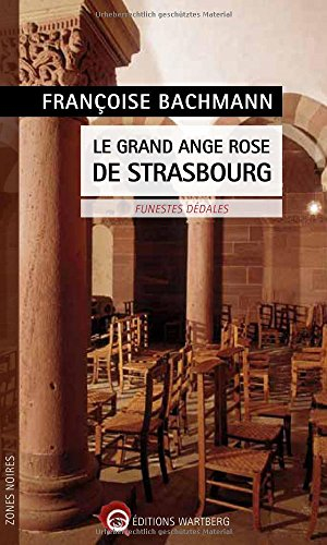 Le grand ange rose de Strasbourg : funestes dédales