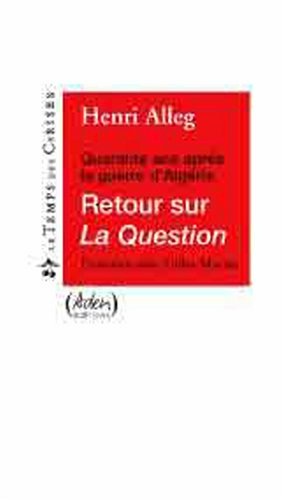 Quarante ans après la guerre d'Algérie, retour sur La question