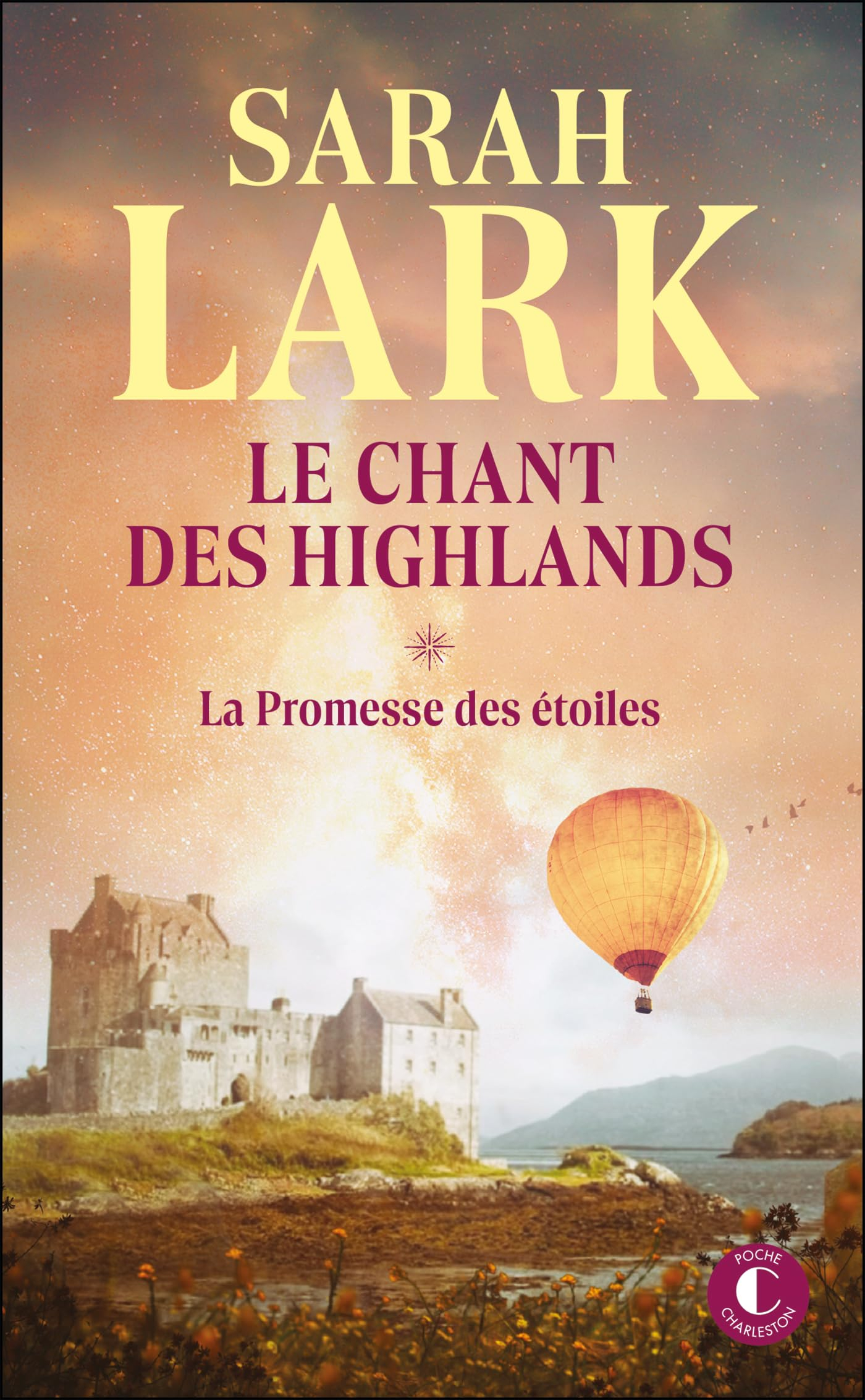 Le chant des Highlands. Vol. 1. La promesse des étoiles