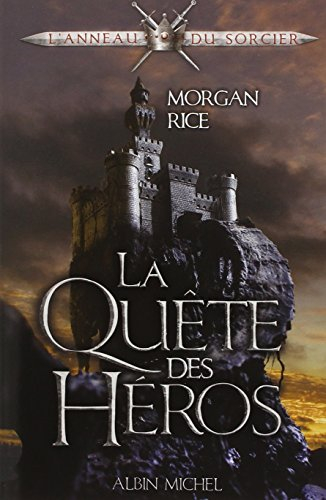 L'anneau du sorcier. Vol. 1. La quête des héros