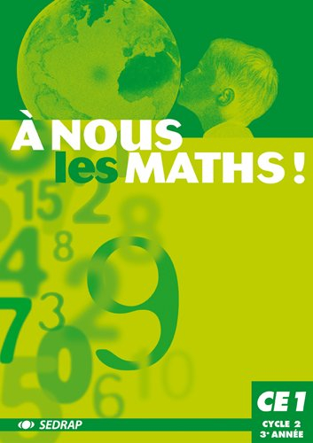 A nous les maths ! CE1, cycle 2, 3e année : fichier de l'élève