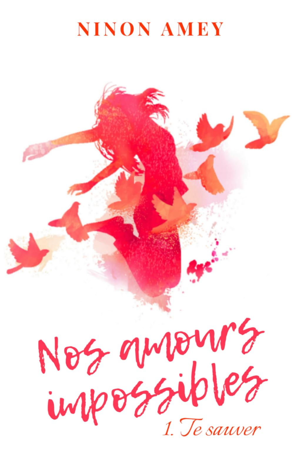 Nos amours impossibles: Te sauver