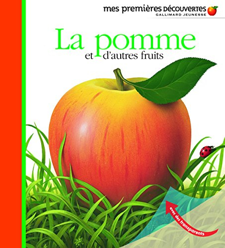 La pomme : et d'autres fruits