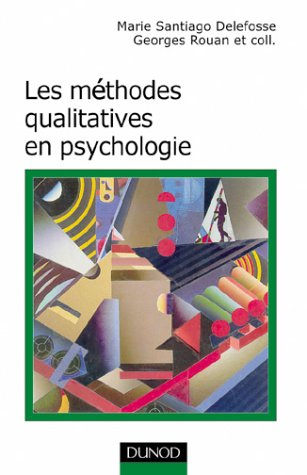 Les méthodes qualitatives en psychologie