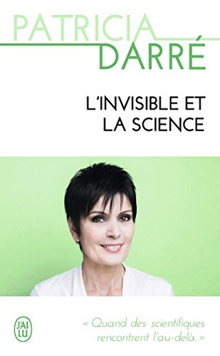 L'invisible et la science : quand les scientifiques rencontrent l'au-delà