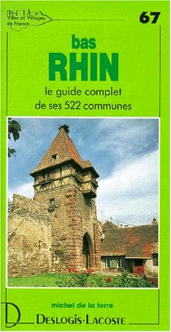 Bas-Rhin : histoire, géographie, nature, arts