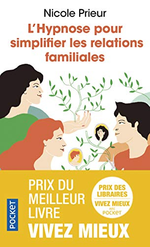 L'hypnose pour simplifier les relations familiales : une autre voie pour alléger la vie de famille e