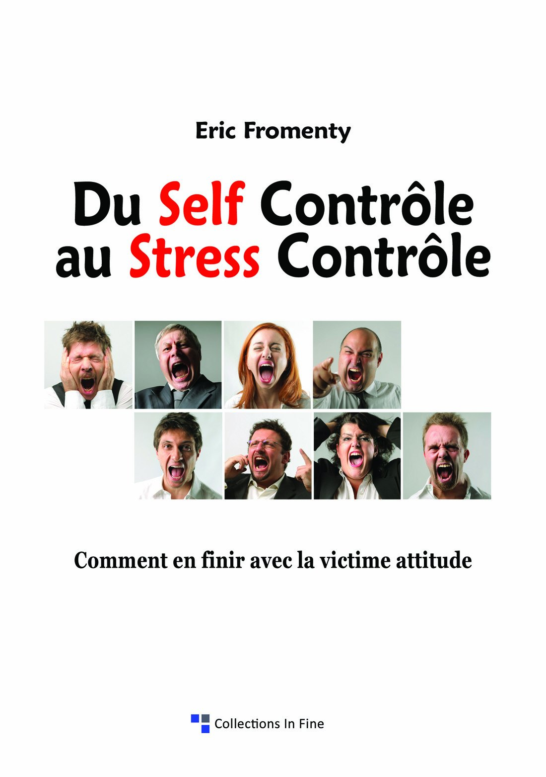DU SELF CONTROLE AU STRESS CONTROLE