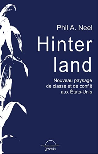 Hinterland : nouveau paysage de classe et de conflits aux Etats-Unis