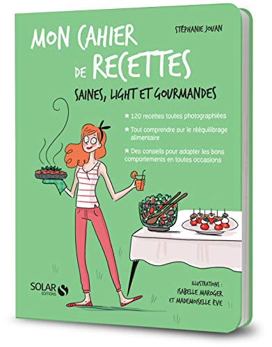 Mon cahier de recettes saines, light et gourmandes
