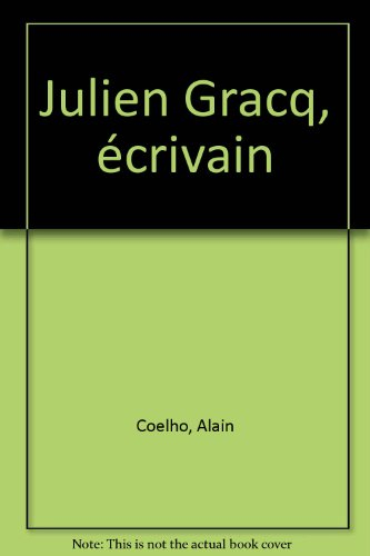 Julien Gracq, écrivain