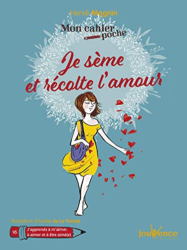 Je sème et récolte l'amour