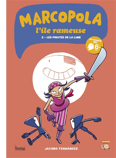 Marcopola : l'île rameuse. Vol. 2. Les pirates de la Lune