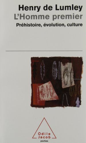 L'homme premier : préhistoire, évolution, culture