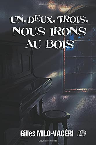 Un, deux, trois, Nous irons au bois