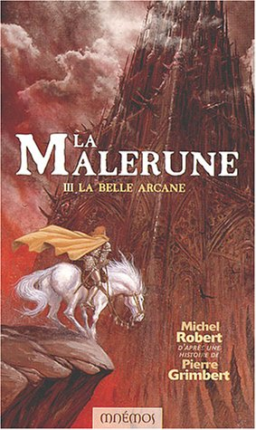 La Malerune. Vol. 3. La Belle Arcane