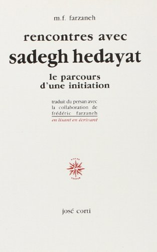 Rencontres avec Sadegh Hedayat : le parcours d'une initiation