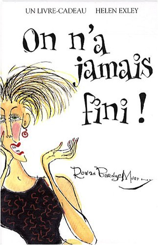 On n'a jamais fini !