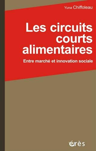 Les circuits courts alimentaires : entre marché et innovation sociale