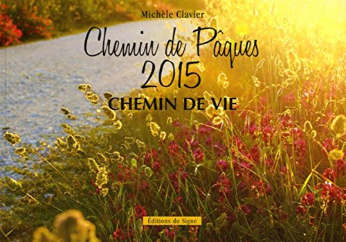Chemins de Pâques: Chemin de vie