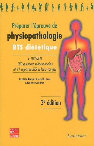 Préparer l'épreuve de physiopathologie : BTS diététique : 1100 QCM, 180 questions rédactionnelles et