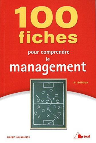 100 fiches pour comprendre le management