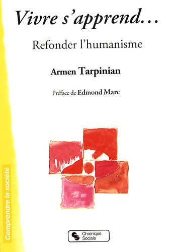 Vivre s'apprend... : refonder l'humanisme