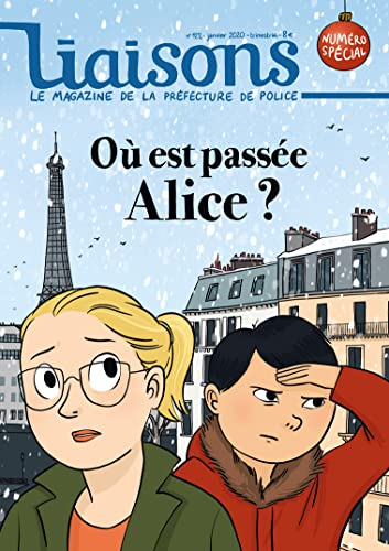 Liaisons : le magazine de la préfecture de police, n° 122. Où est passée Alice ? : numéro spécial