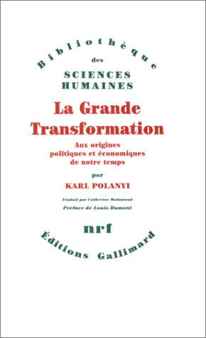 La grande transformation : aux origines politiques et économiques de notre temps