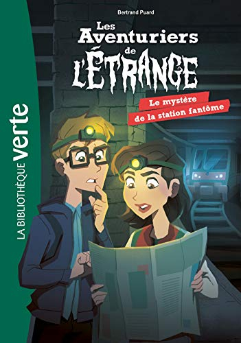 Les aventuriers de l'étrange. Vol. 2. Le mystère de la station fantôme
