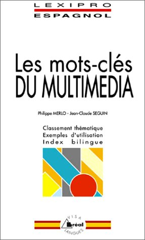Les mots-clés du multimédia, espagnol : BTS, IUT, DEUG, formations tertiaires, cadres d'entreprises