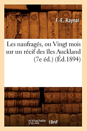 Les naufragés, ou Vingt mois sur un récif des îles Auckland (7e éd.) (Éd.1894)