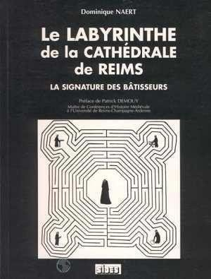 Le labyrinthe de la cathédrale de Reims : la signature des bâtisseurs