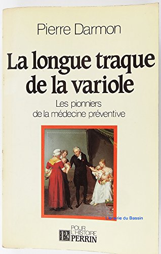 La Longue traque de la variole : les pionniers de la médecine préventive